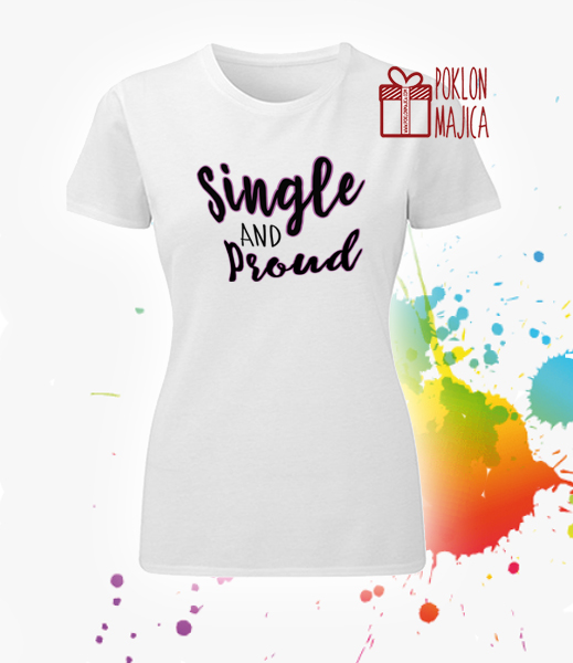 Majice sa stampom natpisom slikom/Za devojku/single and proud.jpg